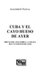 Cuba_y_el_Cayo_Hueso_de_ayer