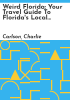 Weird_Florida__Your_Travel_Guide_to_Florida_s_Local_Legends_and_Best_Kept_Secrets