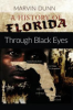 A_History_of_Florida__Through_Black_eyes