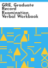 GRE__Graduate_Record_Examination__verbal_workbook